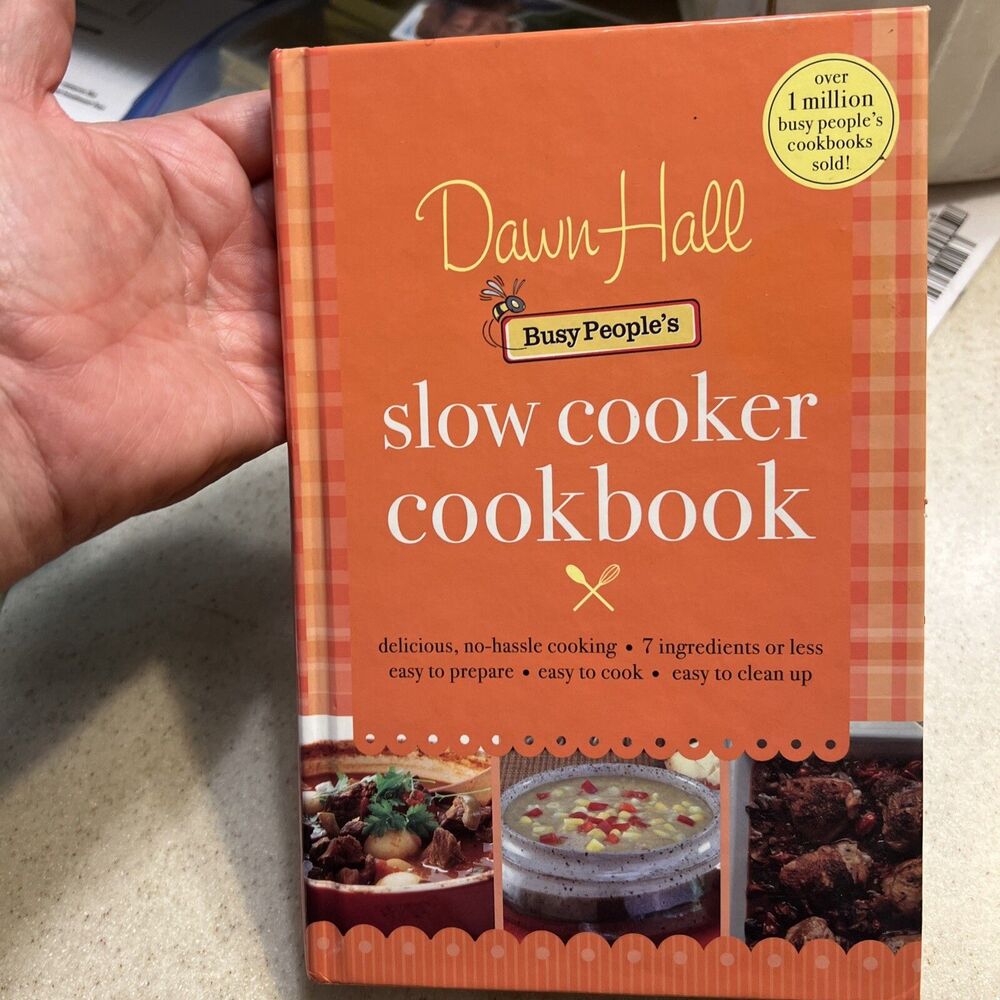 Dawn Hall Busy People's Slow cooker cookbook - Hardcover By Dawn Hall - GOOD